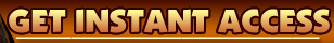 GET INSTANT ACCESS!