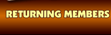 Returning Members