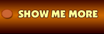 SHOW ME MORE!
