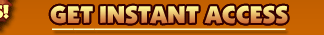 GET INSTANT ACCESS!