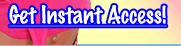 Get Instant Access!