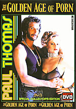 Paul Thomas - The Golden Age of Porn