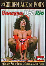 Vanessa Del Rio - The Golden Age of Porn