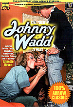 Tell Them Johnny Wadd Is Here