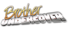 Brother Undercover