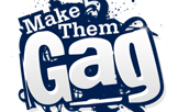 Make Them Gag