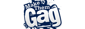 Make Them Gag