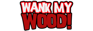 Wank My Wood