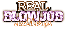 Real Blowjob Auditions