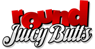 Round Juicy Butts