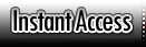 Instant Access