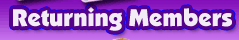 Returning Members