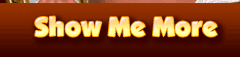 SHOW ME MORE!