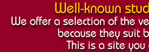 Well known studios and directors